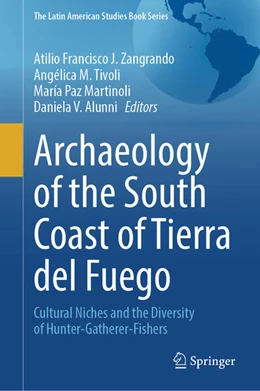 Abbildung von Zangrando / Tivoli | Archaeology of the South Coast of Tierra del Fuego | 1. Auflage | 2026 | beck-shop.de
