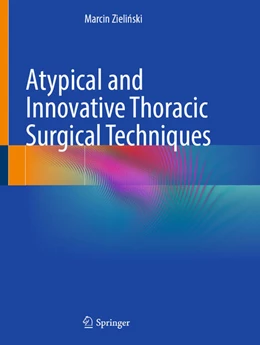 Abbildung von Zielinski | Atypical and Innovative Thoracic Surgical Techniques | 1. Auflage | 2026 | beck-shop.de