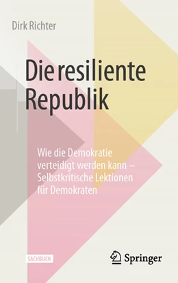 Abbildung von Richter | Die resiliente Republik | 1. Auflage | 2026 | beck-shop.de