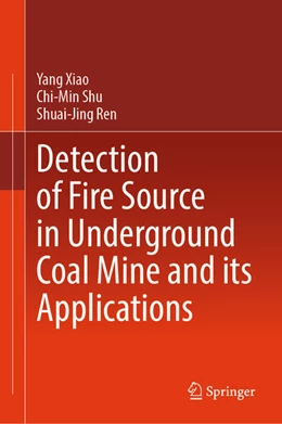 Abbildung von Xiao / Shu | Detection of Fire Source in Underground Coal Mine and its Applications | 1. Auflage | 2026 | beck-shop.de