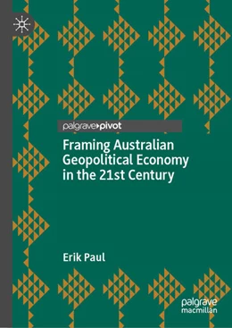 Abbildung von Paul | Framing Australian Geopolitical Economy in the 21st Century | 1. Auflage | 2026 | beck-shop.de