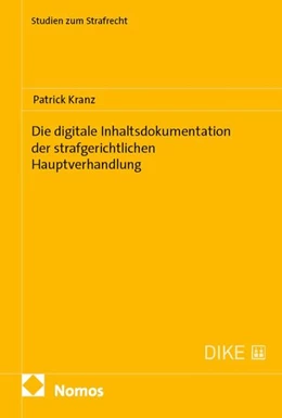 Abbildung von Kranz | Die digitale Inhaltsdokumentation der strafgerichtlichen Hauptverhandlung | 1. Auflage | 2026 | beck-shop.de