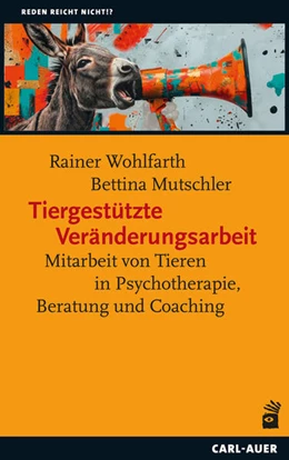 Abbildung von Wohlfarth / Mutschler | Tiergestützte Veränderungsarbeit | 1. Auflage | 2026 | beck-shop.de