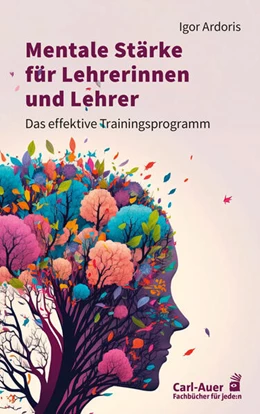 Abbildung von Ardoris | Mentale Stärke für Lehrerinnen und Lehrer | 1. Auflage | 2026 | beck-shop.de