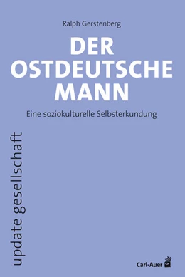 Abbildung von Gerstenberg | Der ostdeutsche Mann | 1. Auflage | 2026 | beck-shop.de