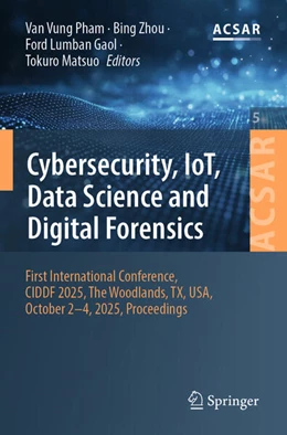 Abbildung von Pham / Zhou | Cybersecurity, IoT, Data Science and Digital Forensics | 1. Auflage | 2026 | beck-shop.de