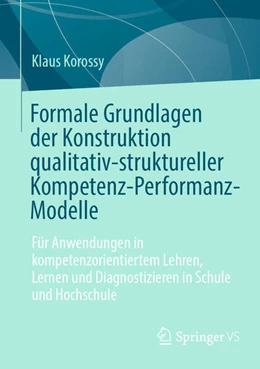 Abbildung von Korossy | Formale Grundlagen der Konstruktion qualitativ-struktureller Kompetenz-Performanz-Modelle | 1. Auflage | 2026 | beck-shop.de