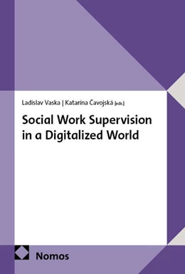 Abbildung von Vaska / Cavojská | Social Work Supervision in a Digitalized World | 1. Auflage | 2026 | beck-shop.de
