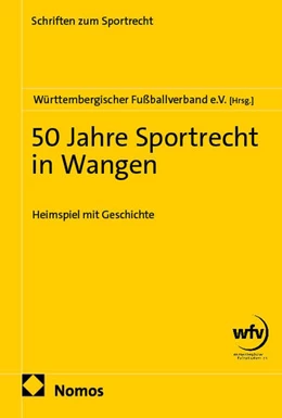Abbildung von Württembergischer Fußballverband E. V. | 50 Jahre Sportrecht in Wangen | 1. Auflage | 2026 | beck-shop.de