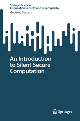 Abbildung von Couteau | An Introduction to Silent Secure Computation | 1. Auflage | 2026 | beck-shop.de