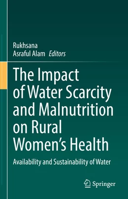Abbildung von Rukhsana / Alam | The Impact of Water Scarcity and Malnutrition on Rural Women's Health | 1. Auflage | 2026 | beck-shop.de