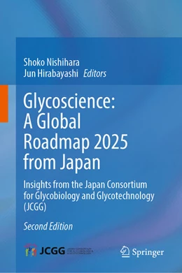 Abbildung von Nishihara / Hirabayashi | Glycoscience: A Global Roadmap 2025 from Japan | 2. Auflage | 2026 | beck-shop.de