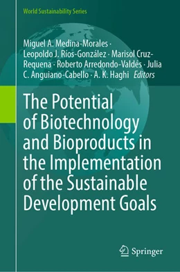 Abbildung von Medina-Morales / Ríos-González | The Potential of Biotechnology and Bioproducts in the Implementation of the Sustainable Development Goals | 1. Auflage | 2026 | beck-shop.de