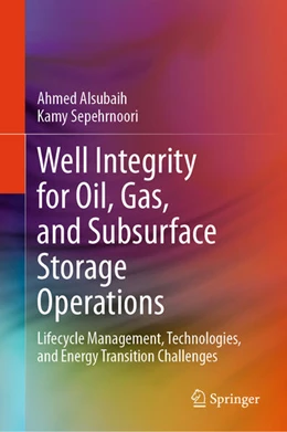 Abbildung von Alsubaih / Sepehrnoori | Well Integrity for Oil, Gas, and Subsurface Storage Operations | 1. Auflage | 2026 | beck-shop.de