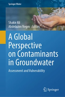 Abbildung von Ali / Negm | A Global Perspective on Contaminants in Groundwater | 1. Auflage | 2026 | beck-shop.de