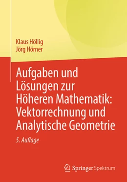 Abbildung von Höllig / Hörner | Aufgaben und Lösungen zur Höheren Mathematik: Vektorrechnung und Analytische Geometrie | 5. Auflage | 2026 | beck-shop.de
