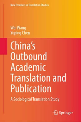 Abbildung von Wang / Chen | China's Outbound Academic Translation and Publication | 1. Auflage | 2026 | beck-shop.de