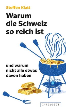 Abbildung von Klatt | Warum die Schweiz so reich ist | 1. Auflage | 2026 | beck-shop.de