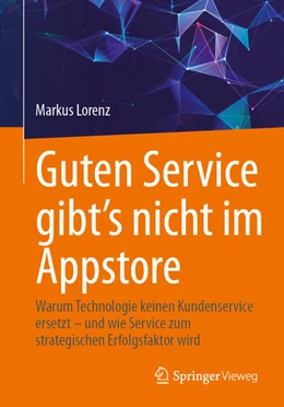 Abbildung von Lorenz | Guten Service gibt's nicht im Appstore | 1. Auflage | 2026 | beck-shop.de