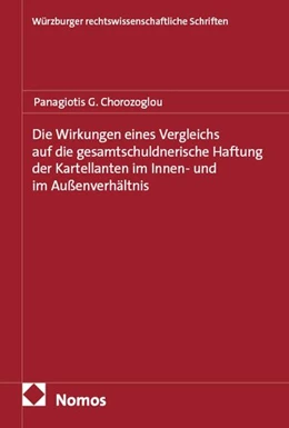 Abbildung von Chorozoglou | Die Wirkungen eines Vergleichs auf die gesamtschuldnerische Haftung der Kartellanten im Innen- und im Außenverhältnis | 1. Auflage | 2026 | beck-shop.de
