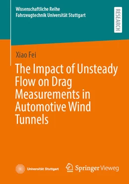 Abbildung von Fei | The Impact of Unsteady Flow on Drag Measurements in Automotive Wind Tunnels | 1. Auflage | 2026 | beck-shop.de