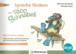 Abbildung von Drecktrah / Hahn | Sprache fördern mit Rico Schnabel - Heft 1: Wortschatz üben - für BOOKii® | 1. Auflage | 2026 | beck-shop.de