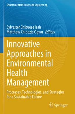 Abbildung von Chibueze Izah / Chidozie Ogwu | Innovative Approaches in Environmental Health Management | 1. Auflage | 2026 | beck-shop.de