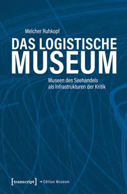 Abbildung von Ruhkopf | Das Logistische Museum | 1. Auflage | 2026 | beck-shop.de
