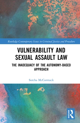 Abbildung von McCormack | Vulnerability and Sexual Assault Law | 1. Auflage | 2026 | beck-shop.de