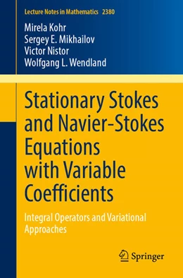 Abbildung von Kohr / Mikhailov | Stationary Stokes and Navier-Stokes Equations with Variable Coefficients | 1. Auflage | 2026 | beck-shop.de