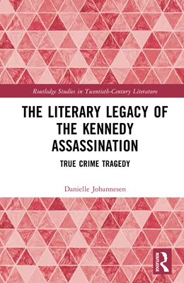 Abbildung von Johannesen | The Literary Legacy of the Kennedy Assassination | 1. Auflage | 2026 | beck-shop.de