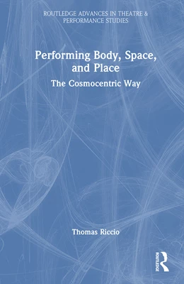 Abbildung von Riccio | Performing Body, Space, and Place | 1. Auflage | 2026 | beck-shop.de