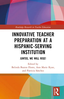 Abbildung von Ryan / Flores | Innovative Teacher Preparation at a Hispanic-Serving Institution | 1. Auflage | 2026 | beck-shop.de
