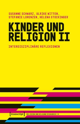 Abbildung von Schwarz / Witten | Kinder und Religion II | 1. Auflage | 2026 | beck-shop.de