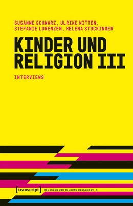 Abbildung von Schwarz / Witten | Kinder und Religion III | 1. Auflage | 2026 | beck-shop.de
