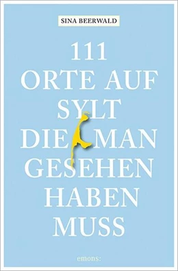 Abbildung von Beerwald | 111 Orte auf Sylt, die man gesehen haben muss | 8. Auflage | 2026 | beck-shop.de