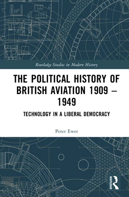 Abbildung von Ewer | The Political History of British Aviation 1909-1949 | 1. Auflage | 2026 | beck-shop.de