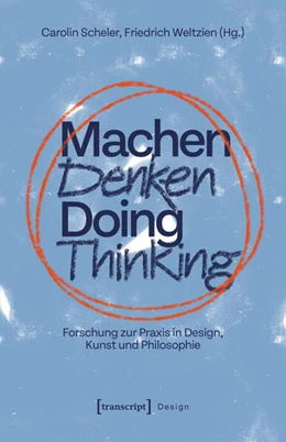 Abbildung von Scheler / Weltzien | Machen Denken - Doing Thinking | 1. Auflage | 2026 | beck-shop.de