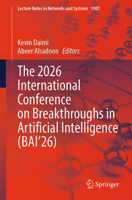 Abbildung von Daimi / Alsadoon | The 2026 International Conference on Breakthroughs in Artificial Intelligence (BAI'26) | 1. Auflage | 2026 | beck-shop.de