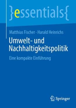 Abbildung von Fischer / Heinrichs | Umwelt- und Nachhaltigkeitspolitik | 1. Auflage | 2026 | beck-shop.de