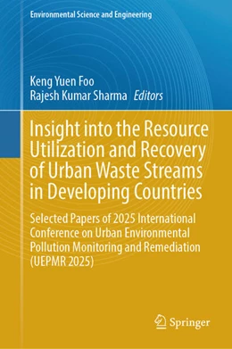 Abbildung von Foo / Sharma | Insight into the Resource Utilization and Recovery of Urban Waste Streams in Developing Countries | 1. Auflage | 2026 | beck-shop.de