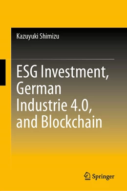 Abbildung von Shimizu | ESG Investment, German Industrie 4.0, and Blockchain | 1. Auflage | 2026 | beck-shop.de