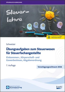 Abbildung von Schweizer | Übungsaufgaben zum Steuerwesen für Steuerfachangestellte | 7. Auflage | 2026 | beck-shop.de