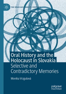 Abbildung von Vrzgulová | Oral History and the Holocaust in Slovakia | 1. Auflage | 2025 | beck-shop.de