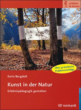 Abbildung von Bergdolt | Kunst in der Natur | 1. Auflage | 2026 | beck-shop.de