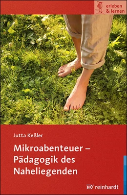 Abbildung von Keßler | Mikroabenteuer - Pädagogik des Naheliegenden | 1. Auflage | 2026 | beck-shop.de
