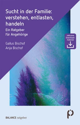 Abbildung von Bischof | Sucht in der Familie: verstehen, entlasten, handeln | 1. Auflage | 2026 | beck-shop.de