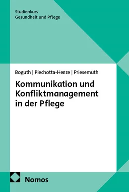 Abbildung von Boguth / Piechotta-Henze | Kommunikation und Konfliktmanagement in der Pflege | 1. Auflage | 2026 | beck-shop.de