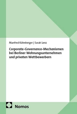 Abbildung von Kühnberger / Lenz | Corporate-Governance-Mechanismen bei Berliner Wohnungsunternehmen und privaten Wettbewerbern | 1. Auflage | 2026 | beck-shop.de