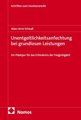 Abbildung von Scheuß | Unentgeltlichkeitsanfechtung bei grundlosen Leistungen | 1. Auflage | 2026 | beck-shop.de